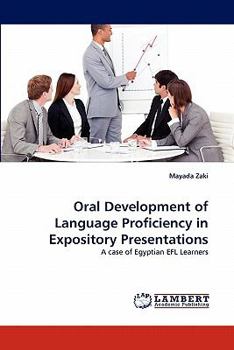 Paperback Oral Development of Language Proficiency in Expository Presentations Book