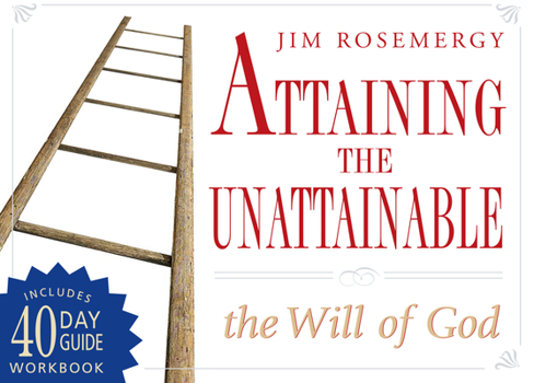 Paperback Attaining the Unattainable: The Will of God Book