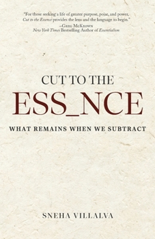 Paperback Cut to the Essence: What Remains When We Subtract Book