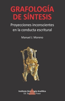 Paperback Grafología de Síntesis: Proyecciones Inconscientes En La Conducta Escritural [Spanish] Book