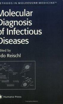 Methods in Molecular Medicine, Volume 13: Molecular Diagnostics of Infectious Diseases: Methods and Protocols - Book  of the Methods in Molecular Medicine
