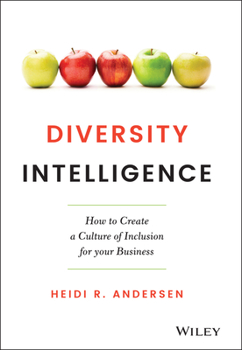 Hardcover Diversity Intelligence: How to Create a Culture of Inclusion for Your Business Book