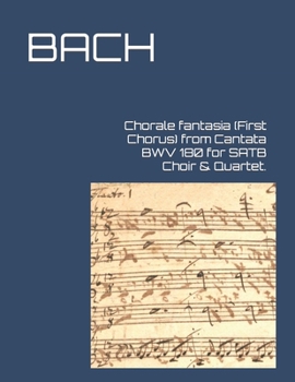 Paperback Chorale fantasia (First Chorus) from Cantata BWV 180 for SATB Choir & Quartet. Book