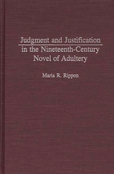 Hardcover Judgment and Justification in the Nineteenth-Century Novel of Adultery Book