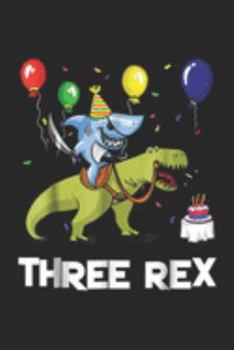 Paperback Three Rex: Three Rex Birthday Shark Pirate Riding Dinosaur Journal/Notebook Blank Lined Ruled 6x9 100 Pages Book