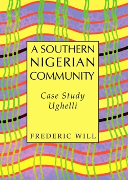 Paperback A Southern Nigerian Community: Case Study Ughelli Book