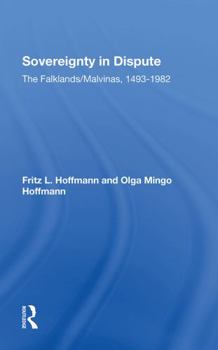 Paperback Sovereignty in Dispute: The Falklands/Malvinas, 14931982 Book