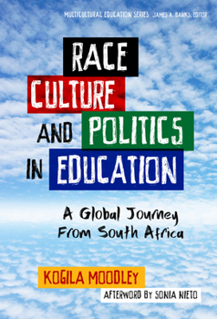 Hardcover Race, Culture, and Politics in Education: A Global Journey from South Africa Book