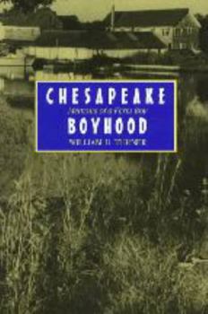 Paperback Chesapeake Boyhood: Memoirs of a Farm Boy Book