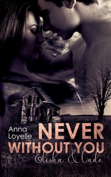 Paperback Never without you: Elisha und Cade [German] Book