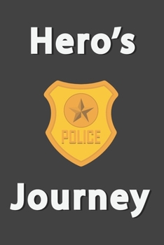 Paperback Hero's Journey: Police Appreciation Notebook Novelty Policeman Themed Gift for Beloved Police Officers USA Flag Design Blank Lined Jou Book