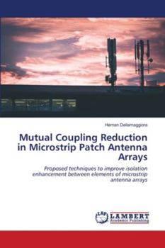 Paperback Mutual Coupling Reduction in Microstrip Patch Antenna Arrays Book