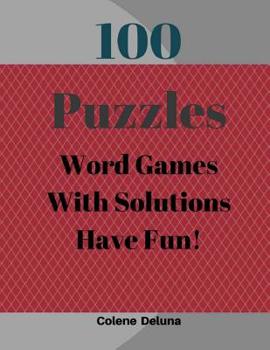 Paperback 100 Puzzles Word Games With Solutions Have Fun: Large Print Easy Fun Challenge Brain Games [Large Print] Book
