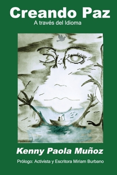 Paperback Creando Paz: A Través del Idioma [Spanish] Book
