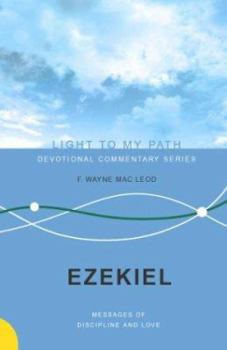 Paperback Ezekiel: Messages of Discipline and Love Book