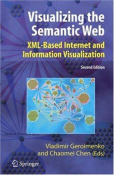 Hardcover Visualizing the Semantic Web: XML-Based Internet and Information Visualization Book