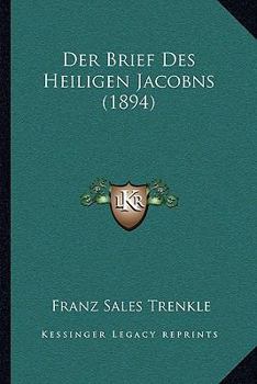 Paperback Der Brief Des Heiligen Jacobns (1894) [German] Book