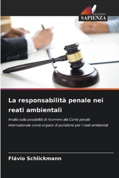 Paperback La responsabilità penale nei reati ambientali [Italian] Book
