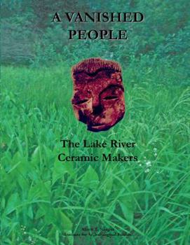 Paperback A Vanished People: The Lake River Ceramic Masks Book