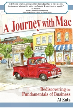 Paperback A Journey with Mac: Rediscovering the Fundamentals of Business Book