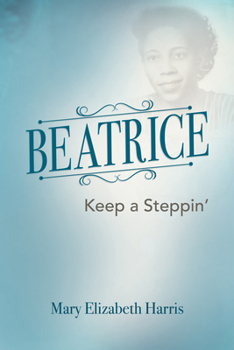 Paperback Beatrice: Keep a Steppin' Book