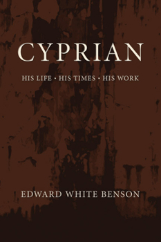 Paperback Cyprian: His Life, His Times, His Work Book