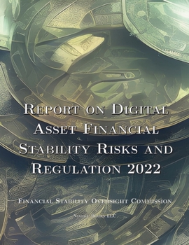 Paperback Report on Digital Asset Financial Stability Risks and Regulation 2022 Book