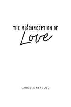 Paperback The Misconception of Love Book