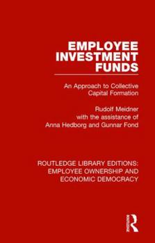 Hardcover Employee Investment Funds: An Approach to Collective Capital Formation Book