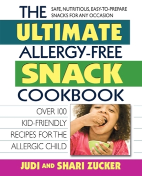 The Ultimate Allergy-Free Snack Cookbook