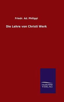 Hardcover Die Lehre von Christi Werk [German] Book