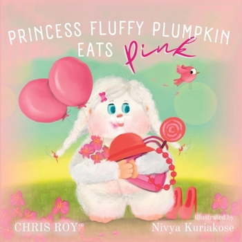 Paperback Princess Fluffy Plumpkin Eats Pink Book