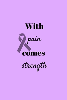 Paperback With pain comes strength: Inspirational Notebook/ Journal 120 Pages (6"x 9") Book