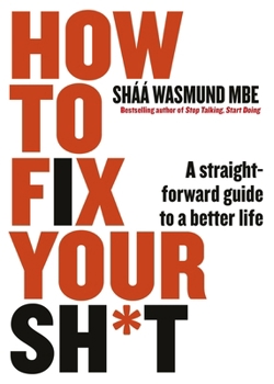 Paperback How to Fix Your Sh*t: A Straightforward Guide to a Better Life Book