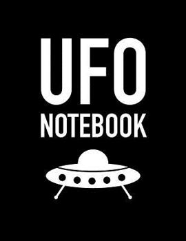 Paperback UFO Notebook: Journal Your Beliefs, Thoughts and Notes Book