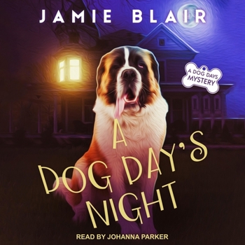 A Dog Day's Night: Dog Days Mystery #6, A humorous cozy mystery
