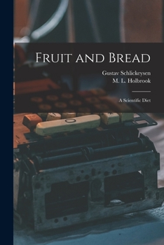 Paperback Fruit and Bread: a Scientific Diet Book