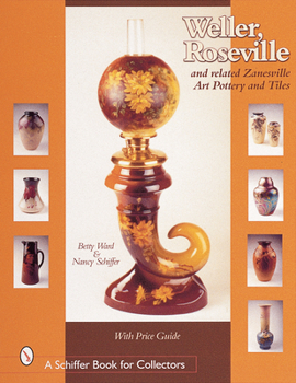 Hardcover Weller, Roseville, and Related Zanesville Art Pottery and Tiles Book