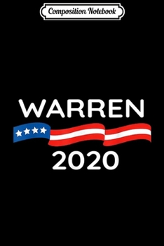 Composition Notebook: Elizabeth Warren 2020 She Has A Plan Elizabeth Warren 2020 Journal/Notebook Blank Lined Ruled 6x9 100 Pages
