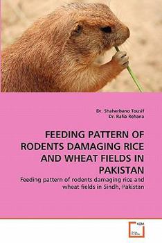 Paperback Feeding Pattern of Rodents Damaging Rice and Wheat Fields in Pakistan Book