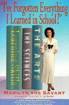 Paperback "I've Forgotten Everything I Learned in School!": A Refresher Course to Help You Reclaim Your Education Book