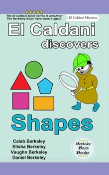 Paperback El Caldani Discovers Shapes (Berkeley Boys Books - El Caldani Missions) Book