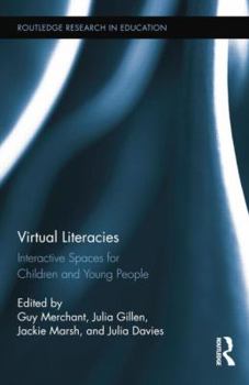 Paperback Virtual Literacies: Interactive Spaces for Children and Young People Book