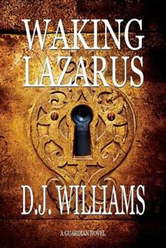 Waking Lazarus - Book #2 of the Guardian