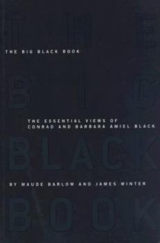 Paperback The Big Black Book: The Essential Views of Conrad Black and Barbara Amiel Book