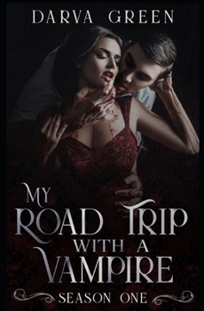 Paperback My Road Trip with a Vampire: Season One Book