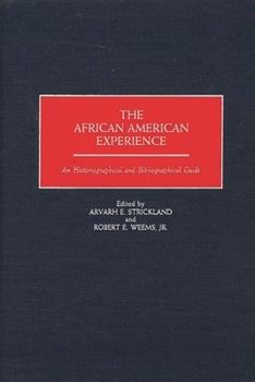 Hardcover The African American Experience: An Historiographical and Bibliographical Guide Book