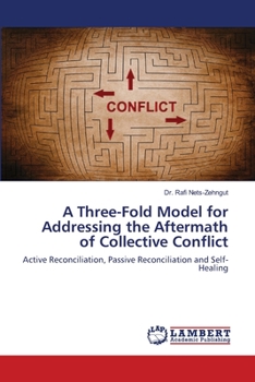 Paperback A Three-Fold Model for Addressing the Aftermath of Collective Conflict Book