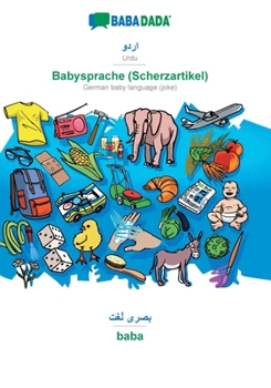 Paperback Urdu (in arabic script) - Babysprache (Scherzartikel), visual dictionary: BABADADA Urdu (in arabic script) - German baby language (joke), visual dicti [Urdu] Book