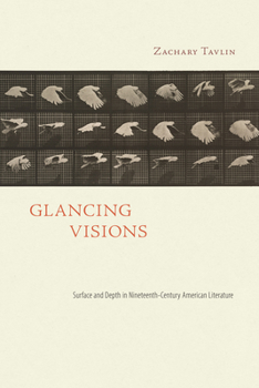Hardcover Glancing Visions: Surface and Depth in Nineteenth-Century American Literature Book